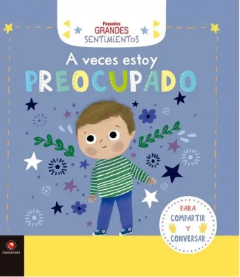 A VECES ESTOY PREOCUPADO PEQUEÑOS GRANDES SENTIMIENTOS1