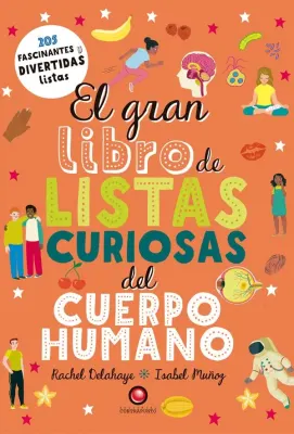 EL GRAN LIBRO DE LISTAS CURIOSAS DEL CUERPO HUMANO1