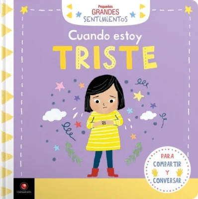 CUANDO ESTOY TRISTE PEQUEÑOS GRANDES SENTIMIENTOS1