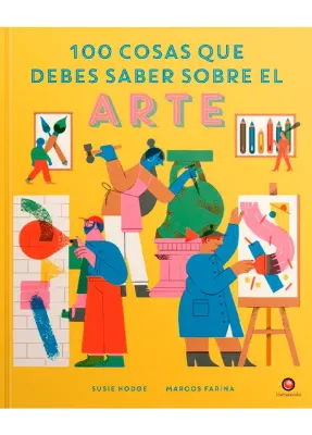 100 COSAS QUE DEBES SABER SOBRE EL ARTE1
