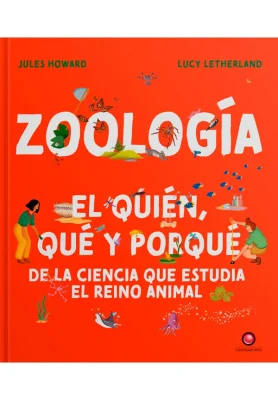 ZOOLOGIA. EL QUIEN QUE Y PORQUE DE LA CIENCIA QUE ESTUDIA EL REINO ANIMAL1