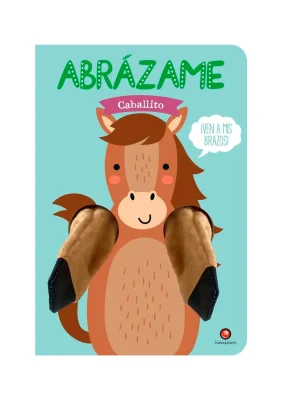 ABRAZAME CABALLITO1