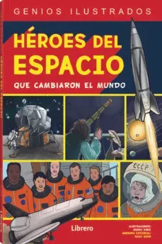 HEROES DEL ESPACIO QUE CAMBIARON EL MUNDO GENIOS ILUSTRADOS1