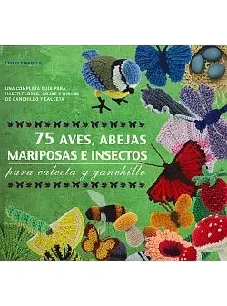 75 AVES ABEJAS MARIPOSAS E INSECTOS PARA CALCETA Y GANCHILLO1