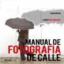 MANUAL DE FOTOGRAFIA DE CALLE1