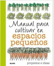 MANUAL PARA CULTIVAR EN ESPACIOS PEQUEÑOS1