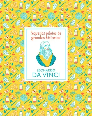PEQUEÑOS RELATOS DE GRANDES HISTORIAS LEONARDO DAVINCI1