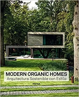 MODERN ORGANIC HOMES ARQUITECTURA SOSTENIBLE CON ESTILO1