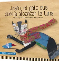 JIRAFO EL GATO QUE QUERIA ALCANZAR LA LUNA1