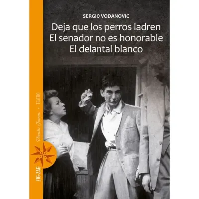 DEJA QUE LOS PERROS LADREN / EL SENADOR NO ES HONORABLE / EL DELANTAL BLANCO1