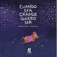 CUANDO SEA GRANDE QUIERO SER1