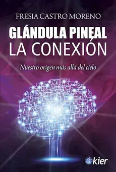 GLANDULA PINEAL LA CONEXION1