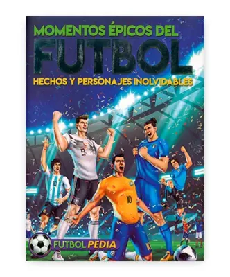 FUTBOLPEDIA MOMENTOS EPICOS DEL FUTBOL1
