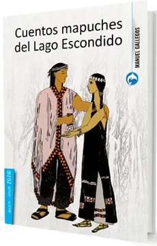 CUENTOS MAPUCHES DEL LAGO ESCONDIDO1