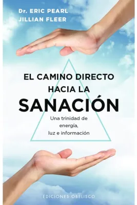 EL CAMINO DIRECTO HACIA LA SANACION1