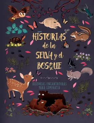 HISTORIAS DE LA SELVA Y EL BOSQUE1