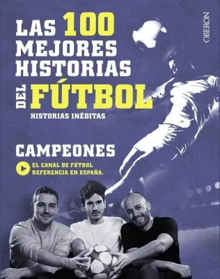 LAS 100 MEJORES HISTORIAS DEL FUTBOL1