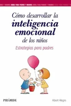 COMO DESARROLLAR LA INTELIGENCIA EMOCIONAL DE LOS NIÑOS1