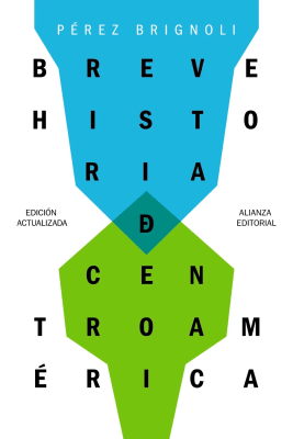 BREVE HISTORIA DE CENTROAMERICA1