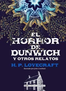 EL HORROR DE DUNWICH Y OTROS RELATOS (CLASICOS ILUSTRADOS)1
