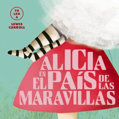 ALICIA EN EL PAIS DE LAS MARAVILLAS YA LEO A1
