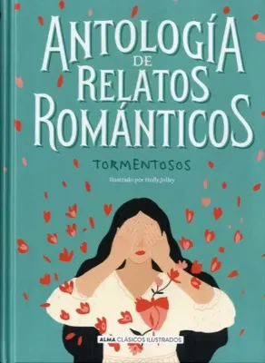 ANTOLOGIA DE RELATOS ROMANTICOS TORMENTOSOS1