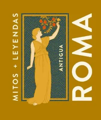 MITOS + LEYENDAS ANTIGUA ROMA1
