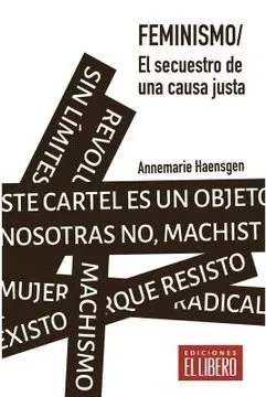 FEMINISMO EL SECUESTRO DE UNA CAUSA JUSTA1
