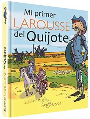 MI PRIMER LAROUSSE DEL QUIJOTE1