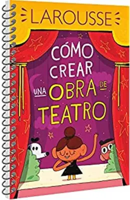 COMO CREAR UNA OBRA DE TEATRO1