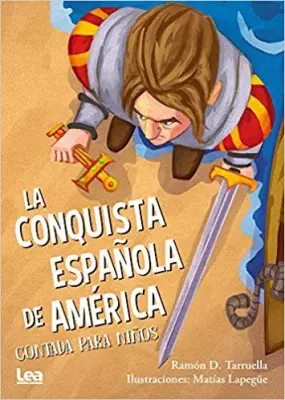 LA CONQUISTA ESPAÑOLA DE AMERICA CONTADA PARA NIÑOS1