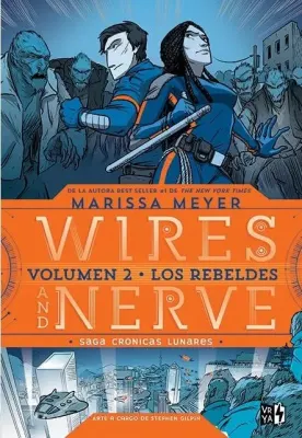 LOS REBELDES WIRES AND NERVE 2 SAGA CRONICAS LUNARES1