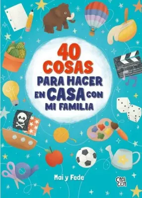 40 COSAS PARA HACER EN CASA CON MI FAMILIA1