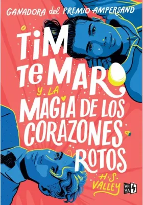 TIM TE MARO Y LA MAGIA DE LOS CORAZONES ROTOS1