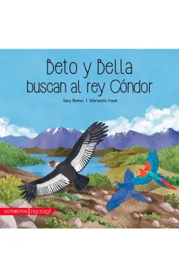 BETO Y BELLA BUSCAN AL REY CONDOR1