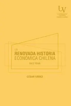 LA RENOVADA HISTORIA ECONOMICA CHILENA DIEZ TESIS1