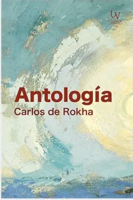 ANTOLOGIA CARLOS DE ROKHA1