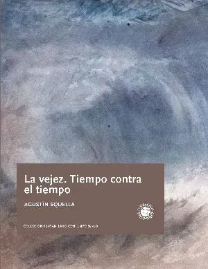 LA VEJEZ. TIEMPO CONTRA EL TIEMPO1