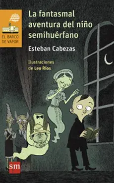 LA FANTASMAL AVENTURA DEL NIÑO SEMIHUERFANO1
