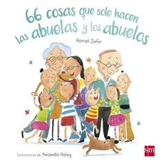 66 COSAS QUE SOLO HACEN LAS ABUELAS Y LOS ABUELOS1