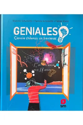 GENIALES. CIENCIA CHILENSIS SIN FRONTERAS1
