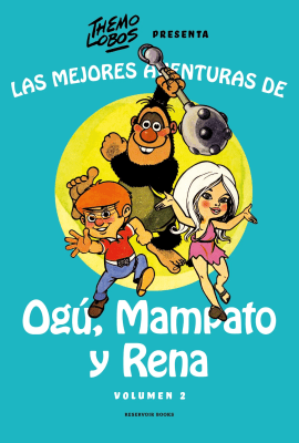 LAS MEJORES AVENTURAS DE OGU MAMPATO Y RENA VOLUMEN 21