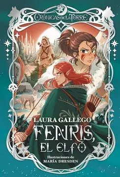 CRONICAS DE LA TORRE 4 FENRIS EL ELFO1