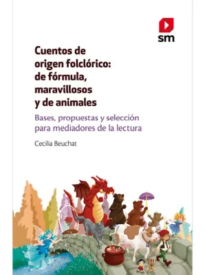 CUENTOS DE ORIGEN FOLCLORICO DE FORMULA MARAVILLOSOS Y DE ANIMALES1