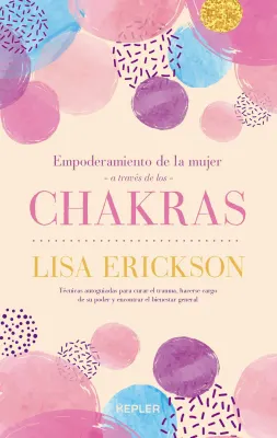 EMPODERAMIENTO DE LA MUJER A TRAVES DE LOS CHAKRAS1