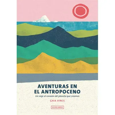 AVENTURAS EN EL ANTROPOCENO1