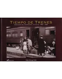 TIEMPO DE TRENES 1860-19601