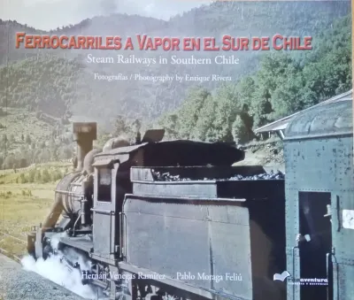 FERROCARRILES A VAPOR EN EL SUR DE CHILE1