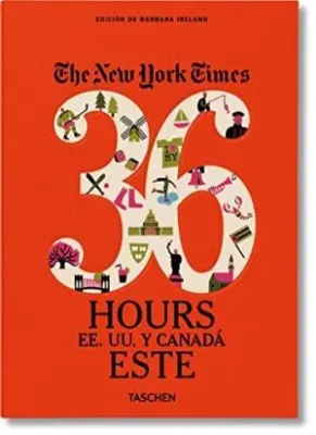 36 HOURS NYT ESTADOS UNIDOS Y CANADA ESTE1