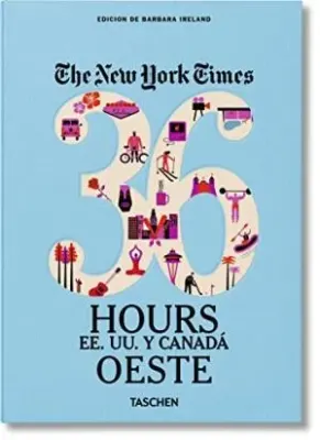 36 HOURS NYT ESTADOS UNIDOS Y CANADA OESTE1